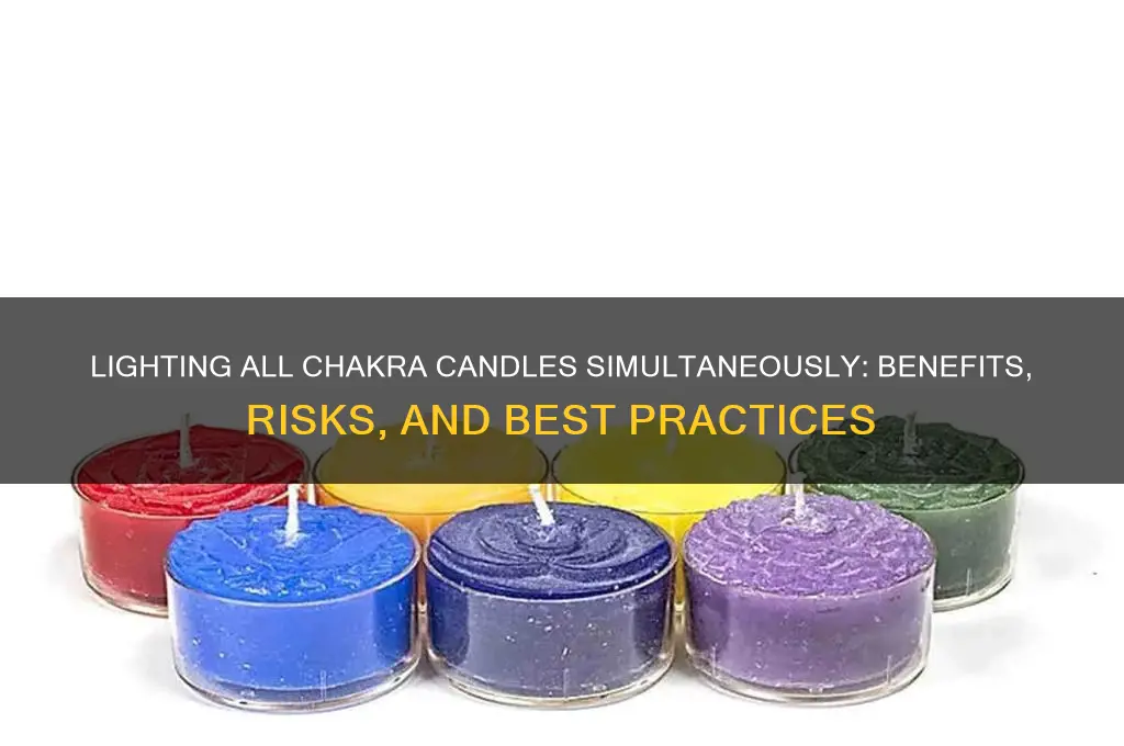 can you light all of the chakra candles at once