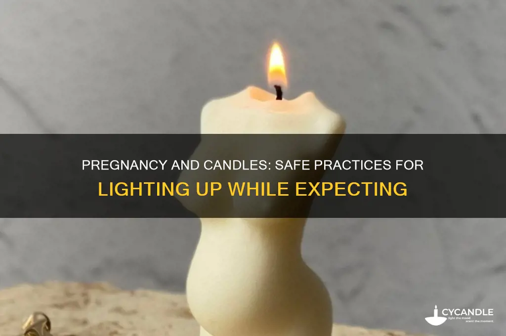 can you light candles when pregnant