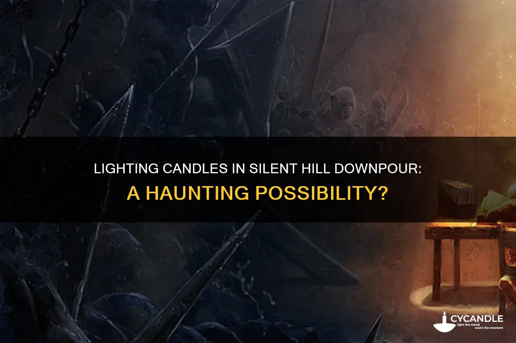 can you lighter light candles in silent hill downpour