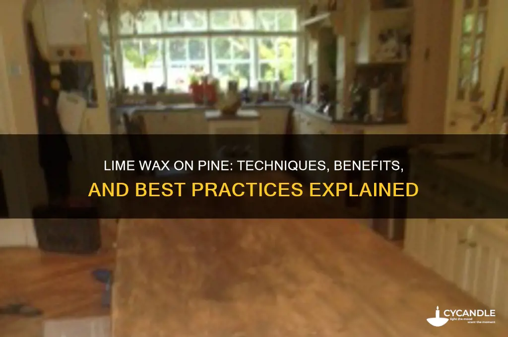 can you lime wax pine