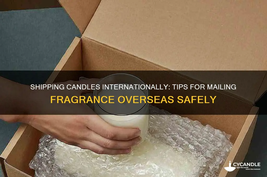 can you mail a candle overseas