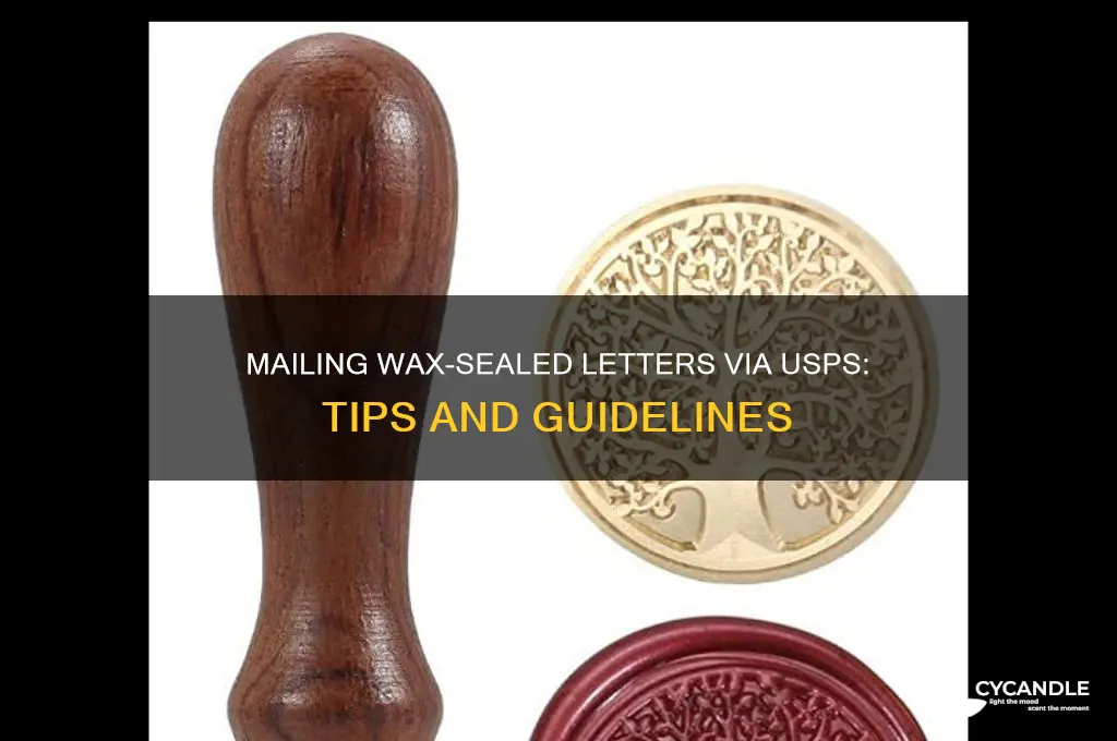can you mail a letter with a wax seal usps
