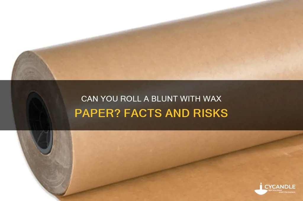 can you make a blunt out of wax paper