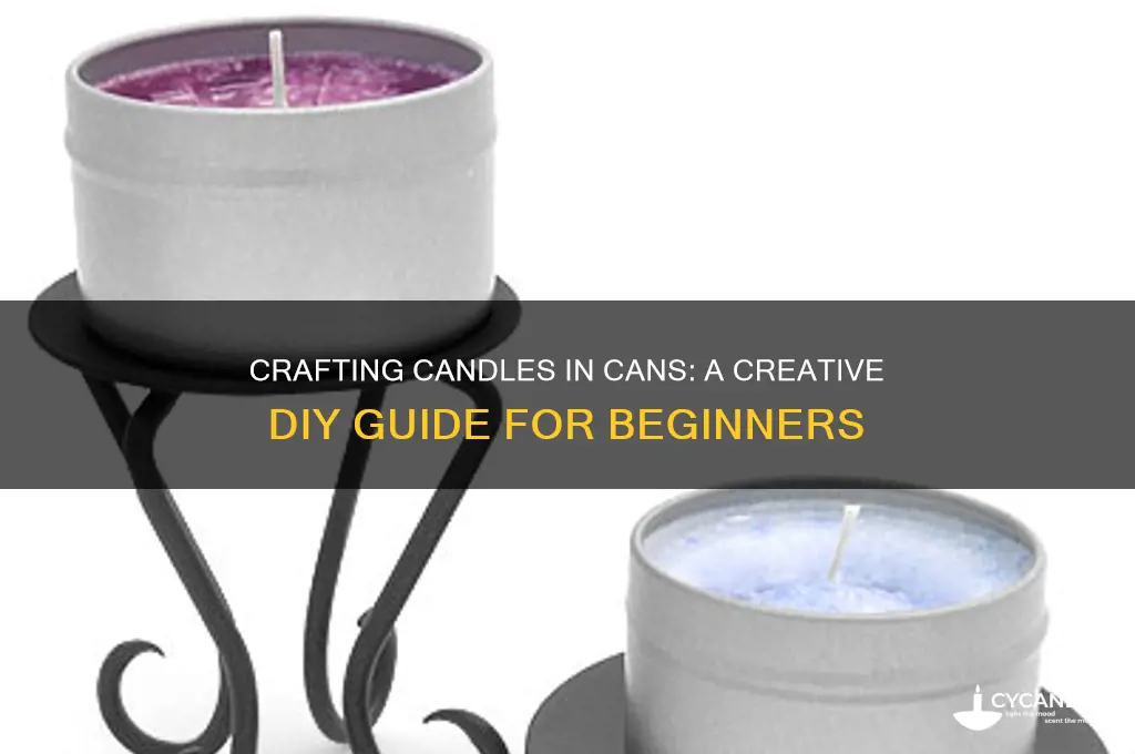 can you make a candle in a can