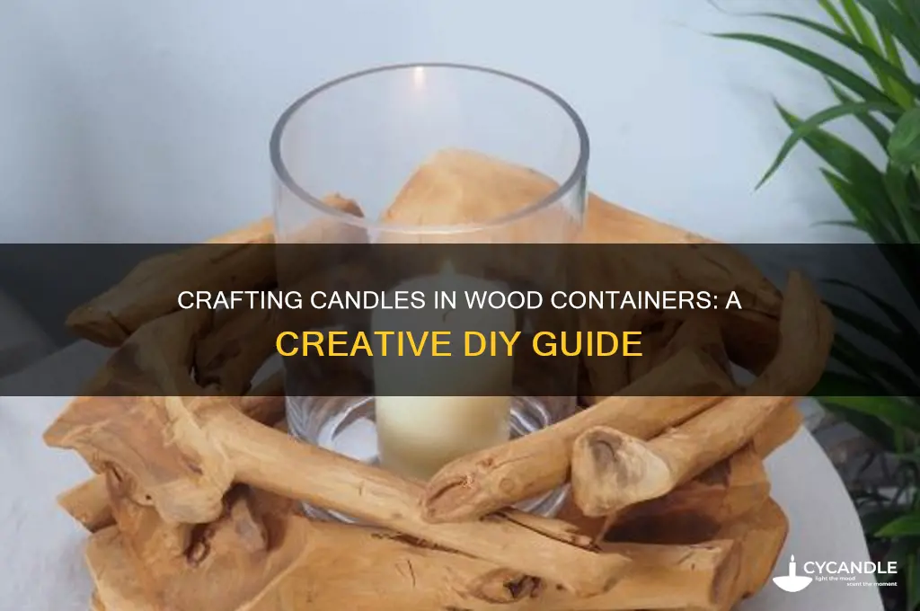 can you make a candle in a wood container