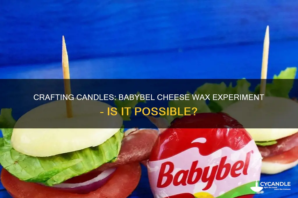 can you make a candle out of babybel cheese wax