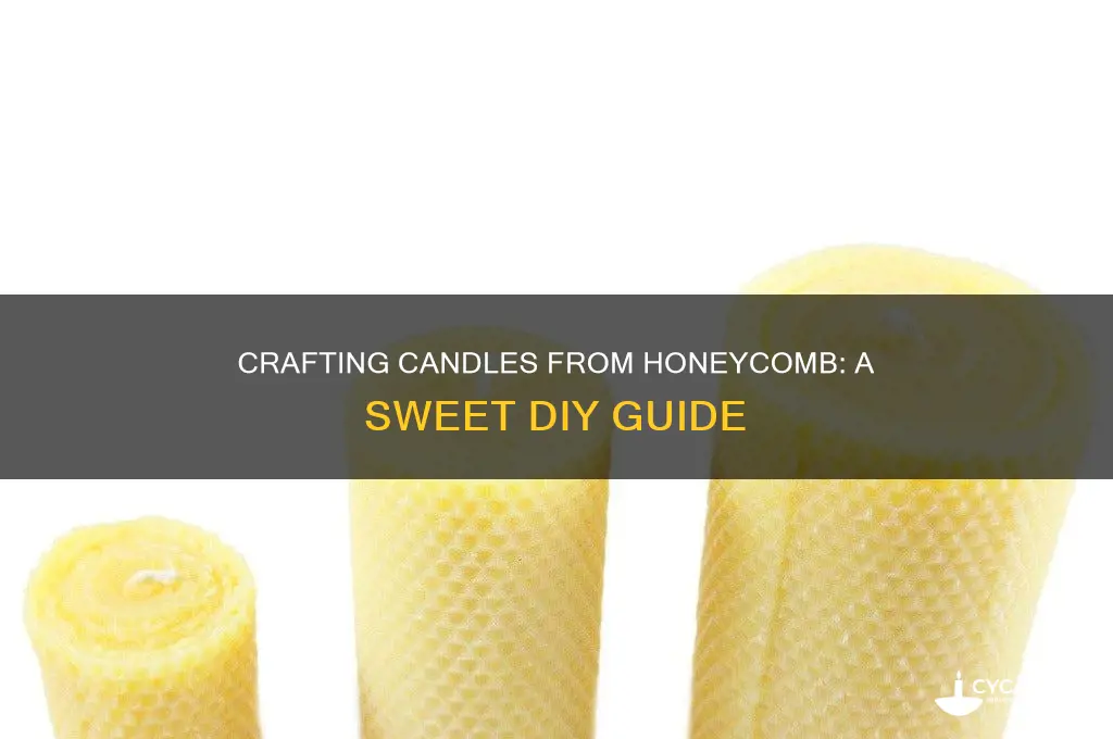 can you make a candle out of honeycomb