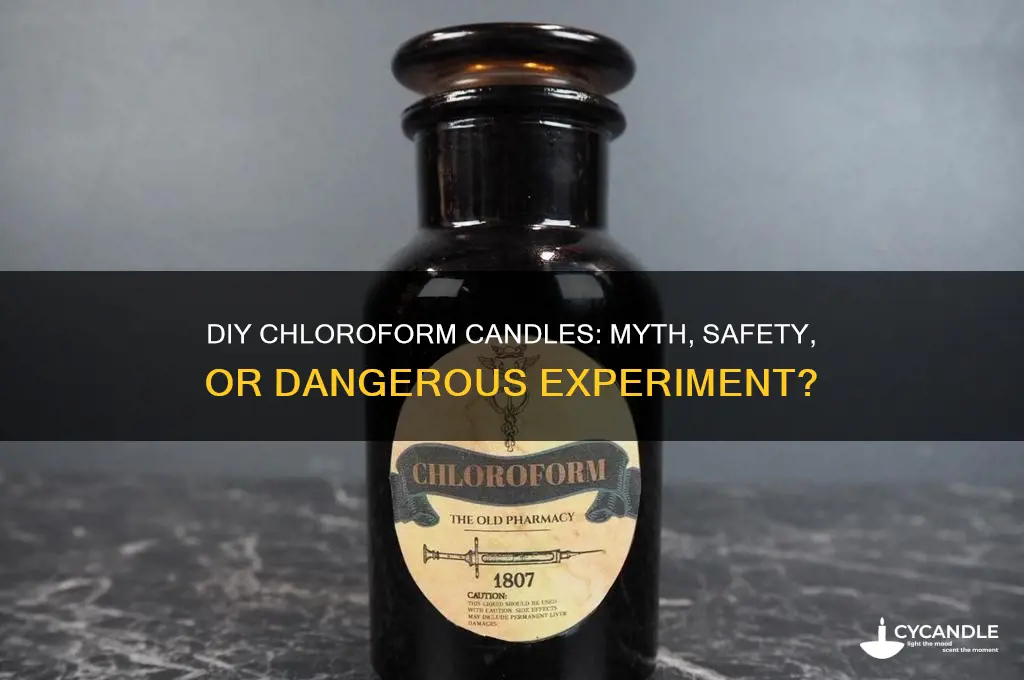 can you make a chloroform candle