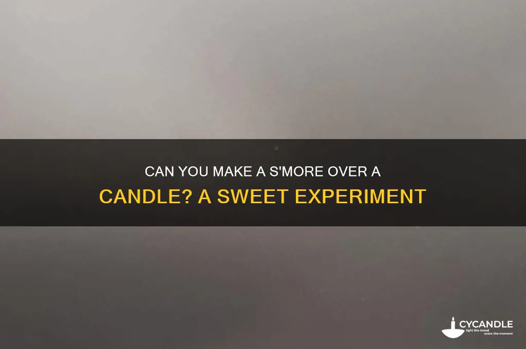 can you make a smore over a candle