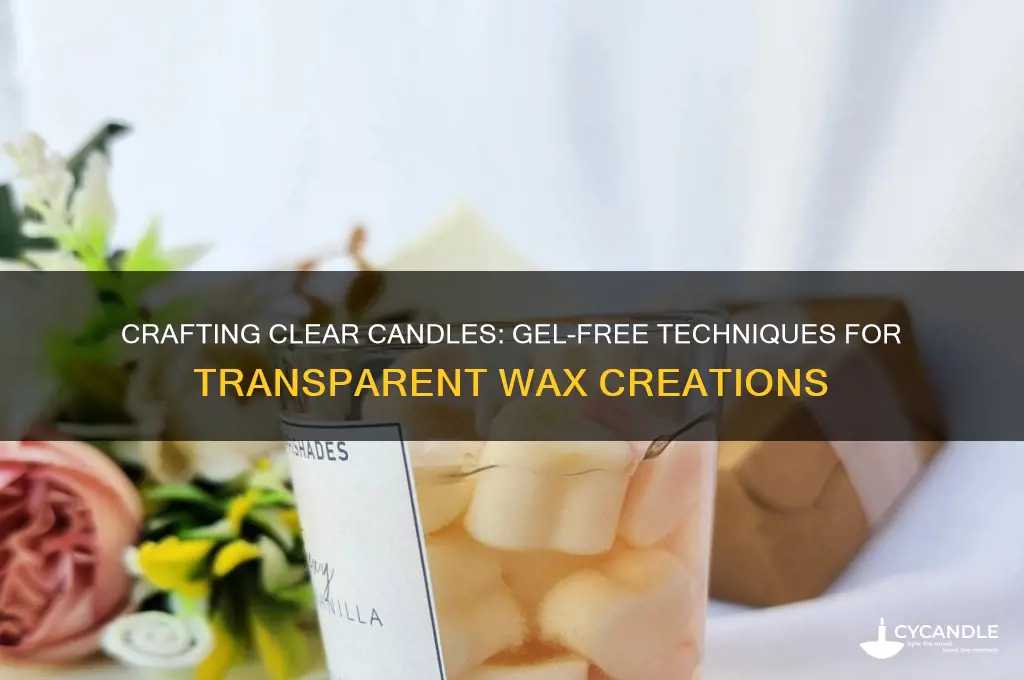 can you make a transparent candel without gel wax