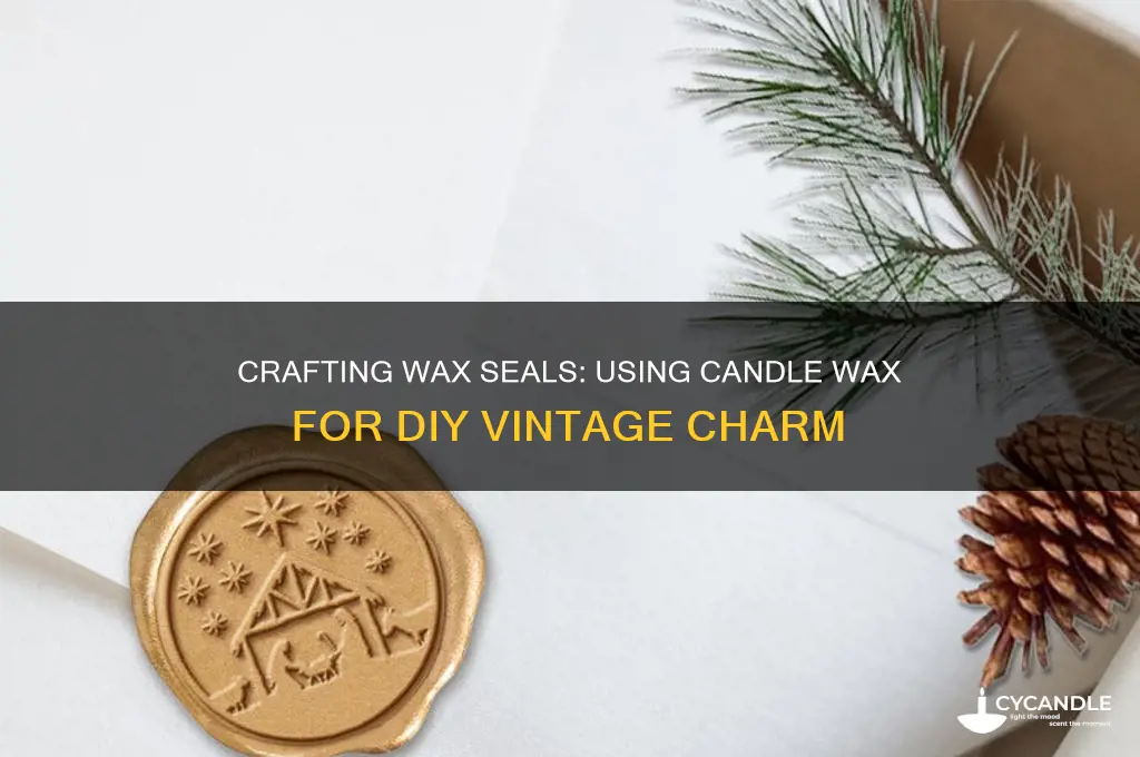 can you make a wax seal with candle wax