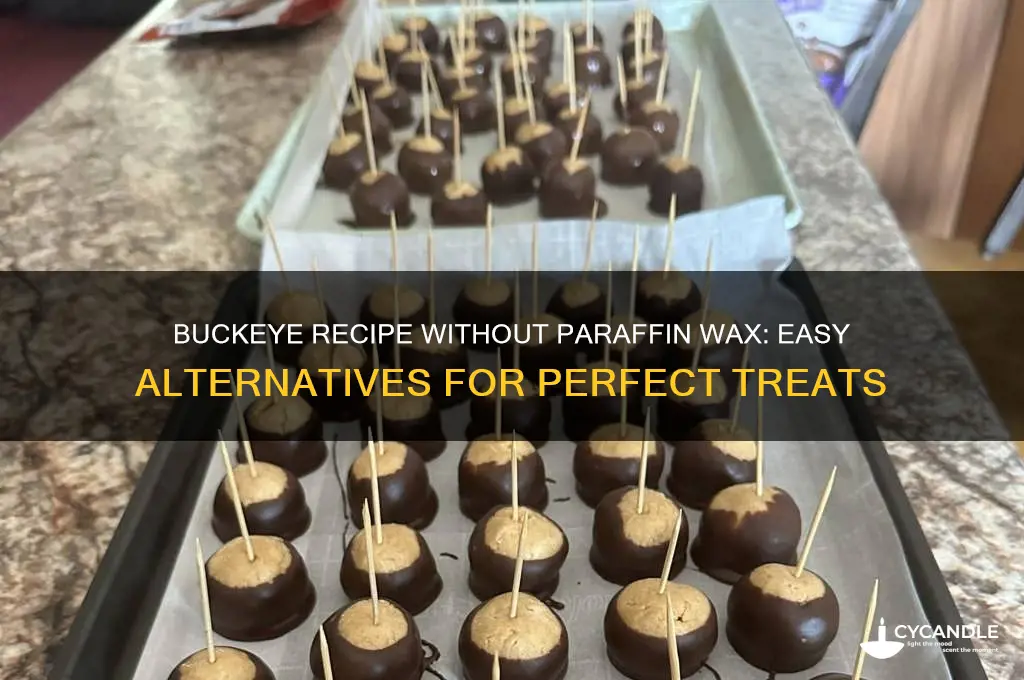 can you make buckeyes without paraffin wax
