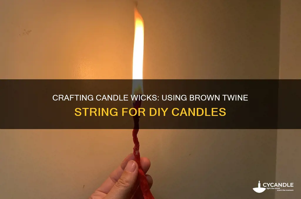 can you make candle wicks out of brown twine string