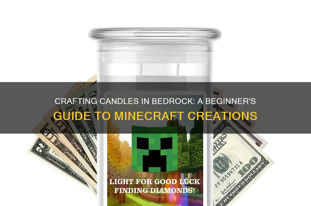 can you make candles in bedrock