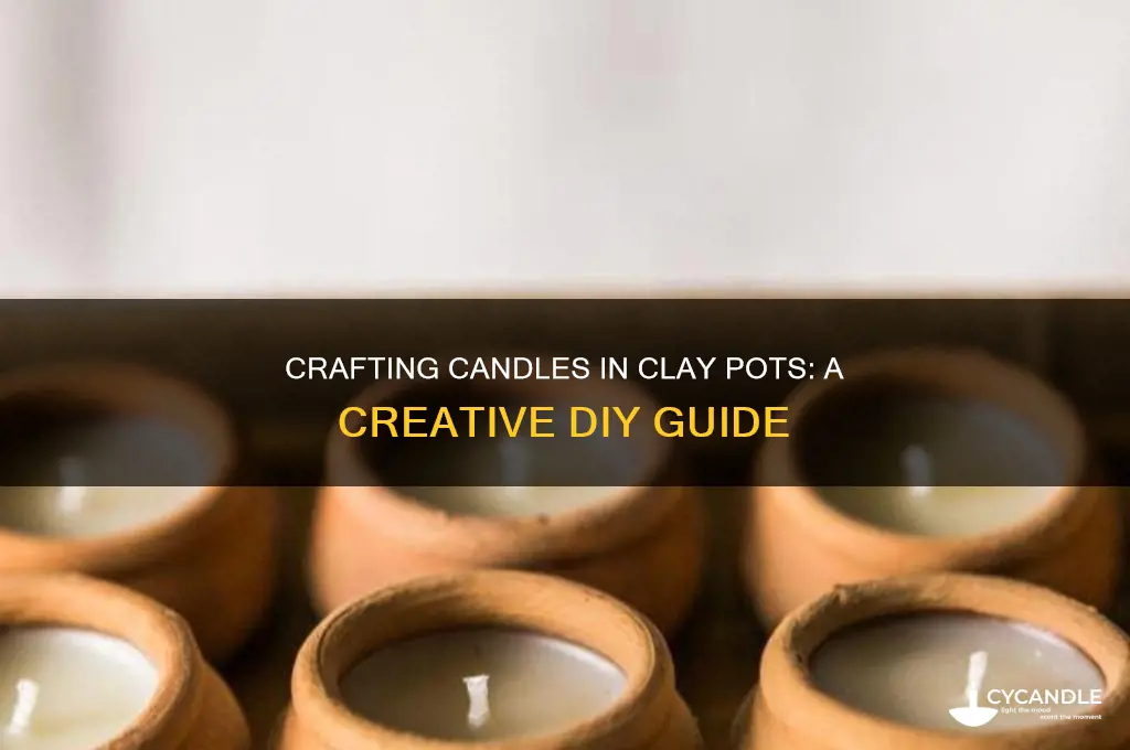 can you make candles in clay pots