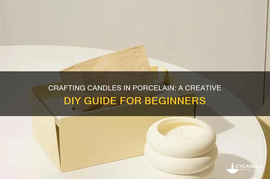 can you make candles in porcelain