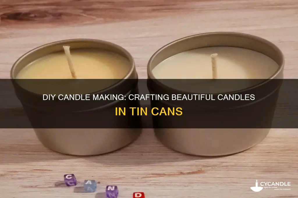 can you make candles in tin cans