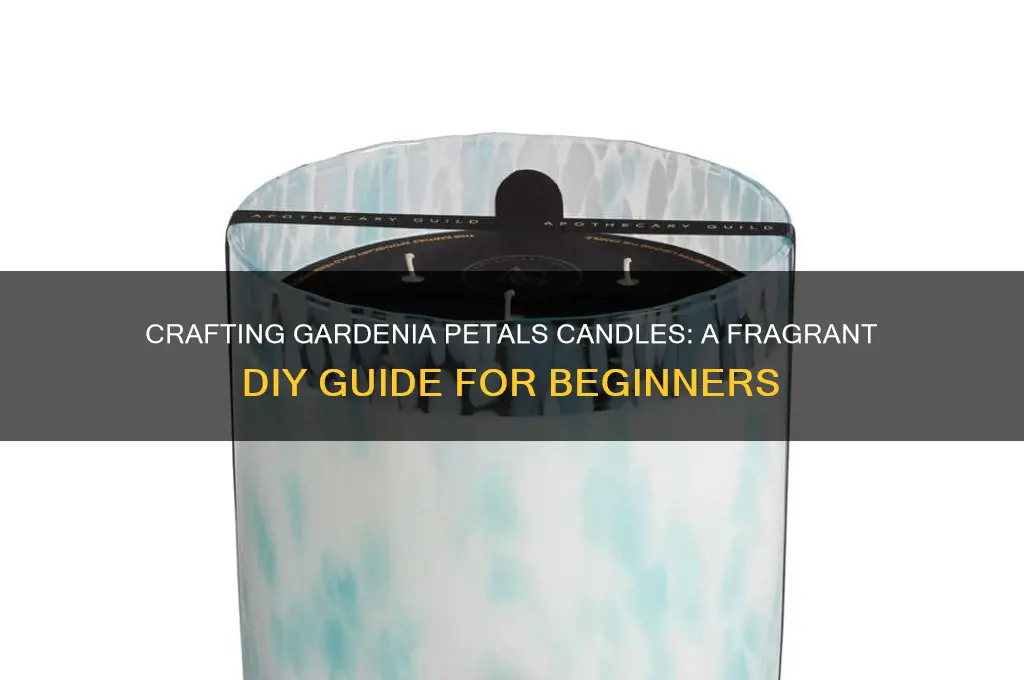 can you make candles with gardenia petals