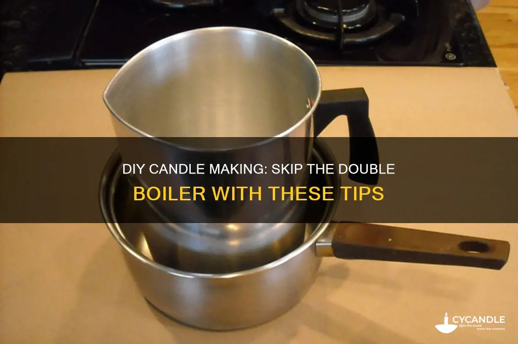 can you make candles without a double boiler