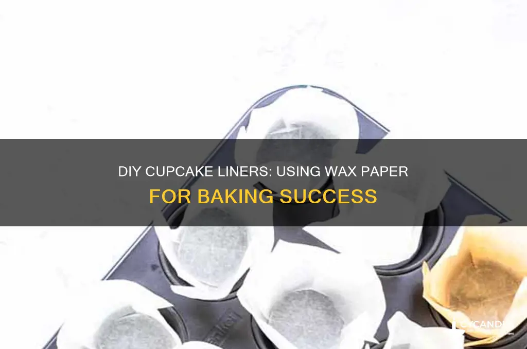 can you make cupcake liners out of wax paper