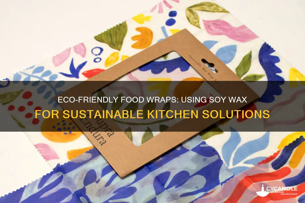 can you make food wraps with soy wax