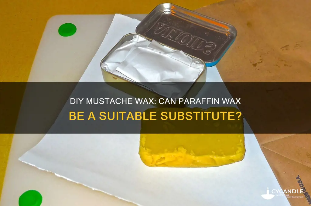 can you make mustache wax paraffin wax