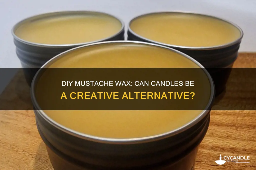 can you make mustache wax with candles