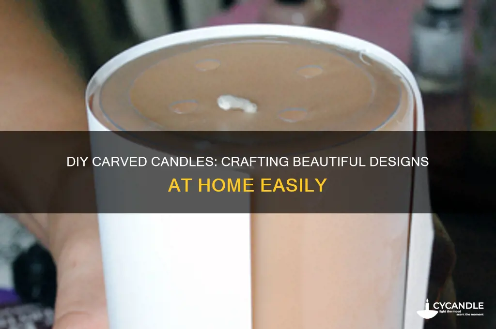can you make those carved candles at home