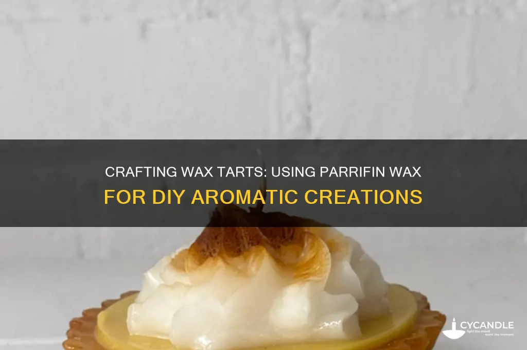 can you make wax tarst from parrifen wax