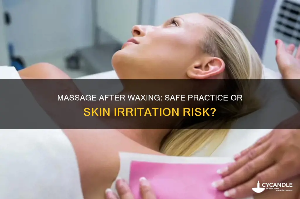 can you massage after waxing