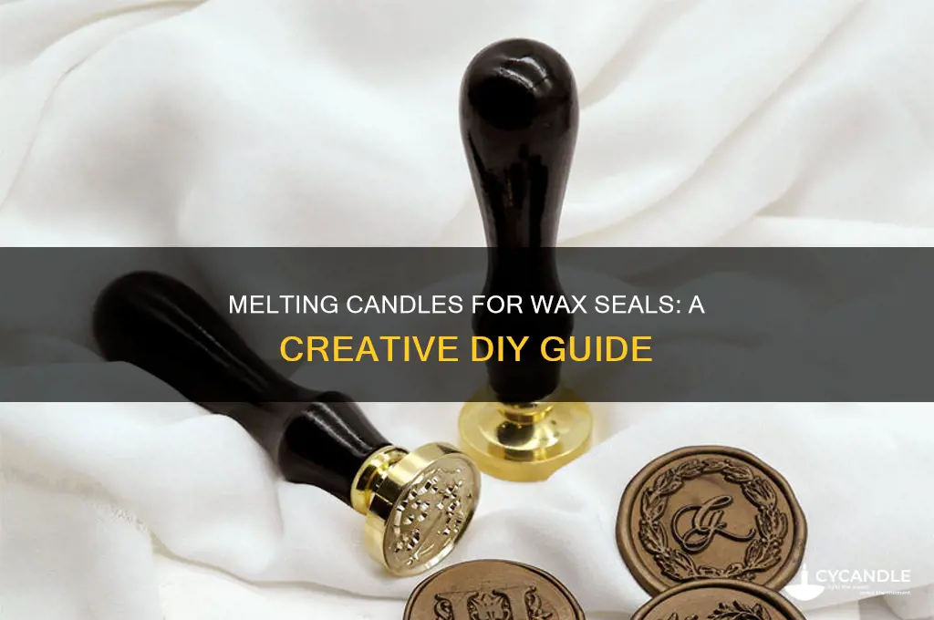 can you melt a candle for wax seals