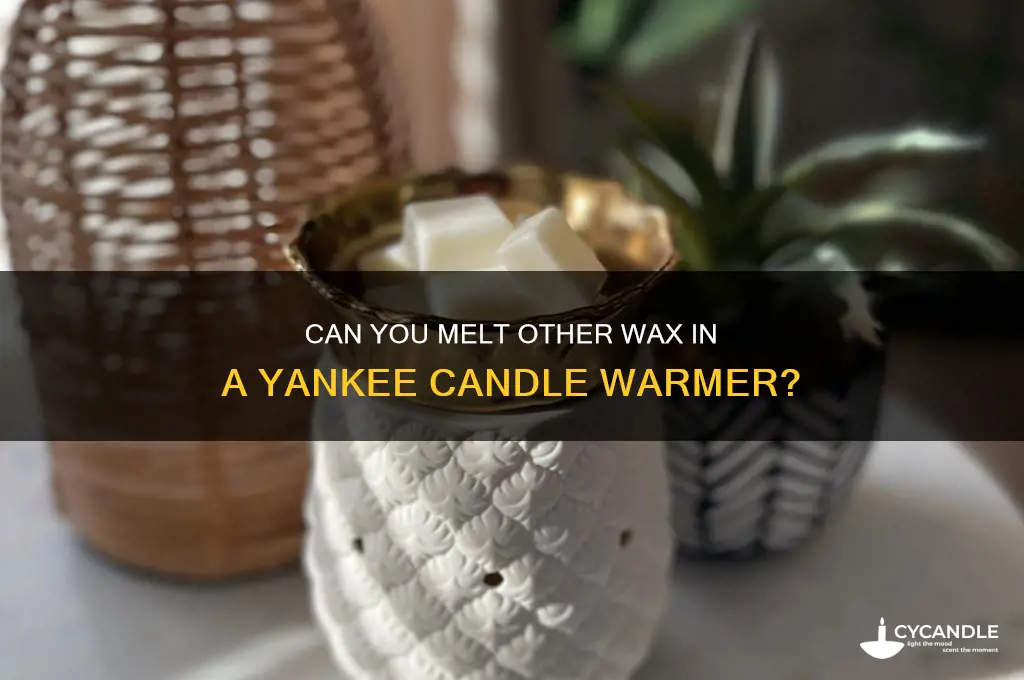 can you melt other wax in a yankee