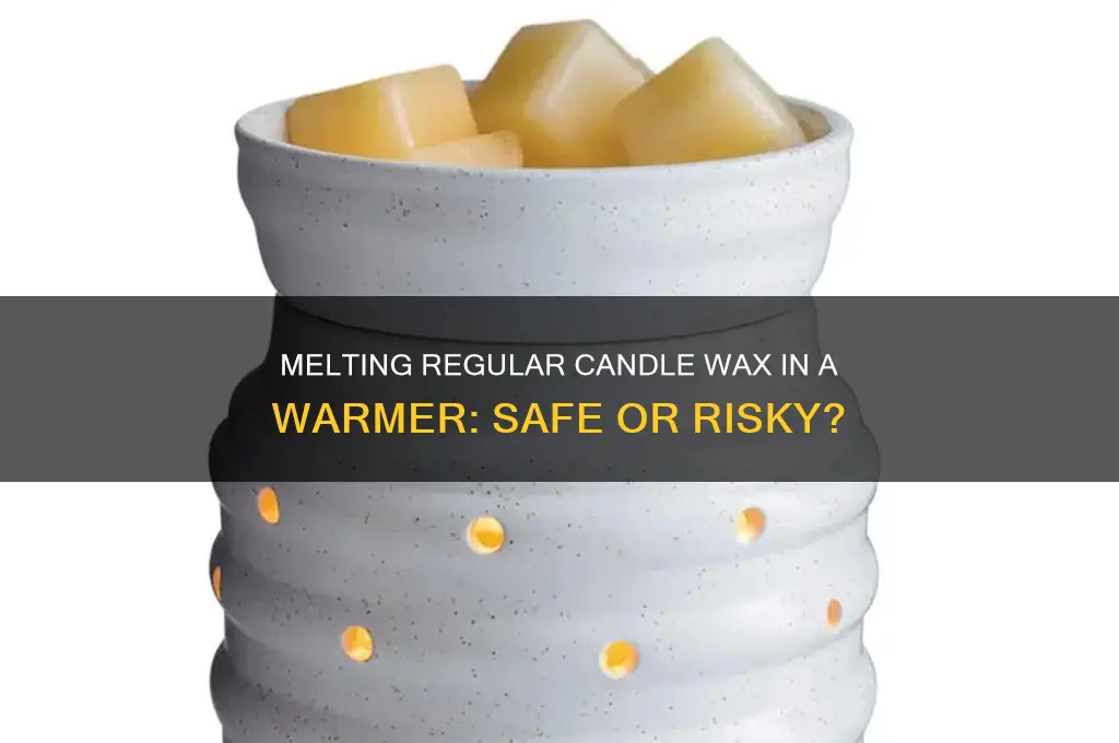 can you melt regular candle wax in a warmer