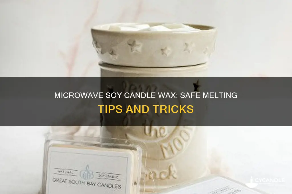 can you melt soy candle wax in microwave