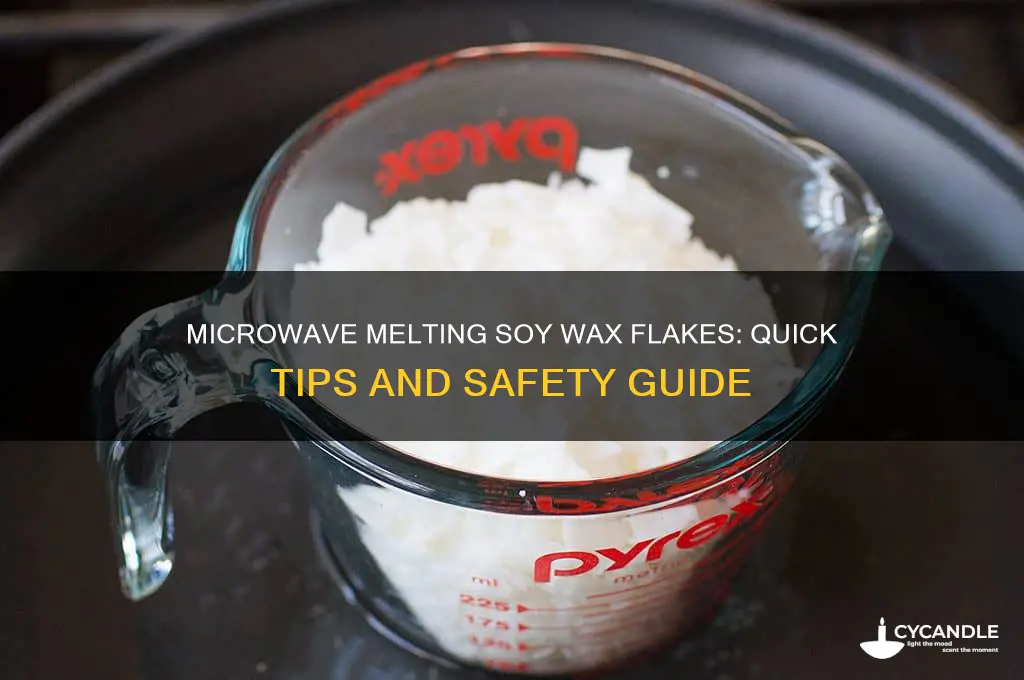 can you melt soy wax flakes in the microwave