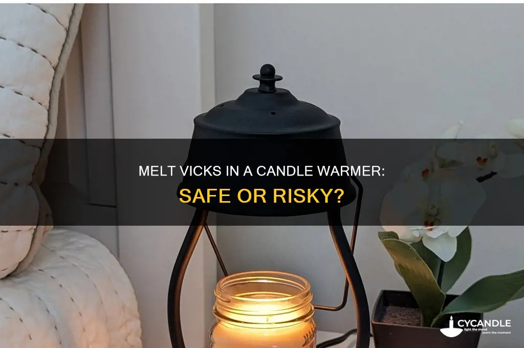 can you melt vicks in a candle warmer