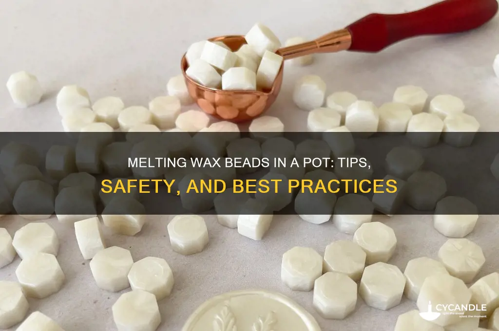 can you melt wax beads in a pot