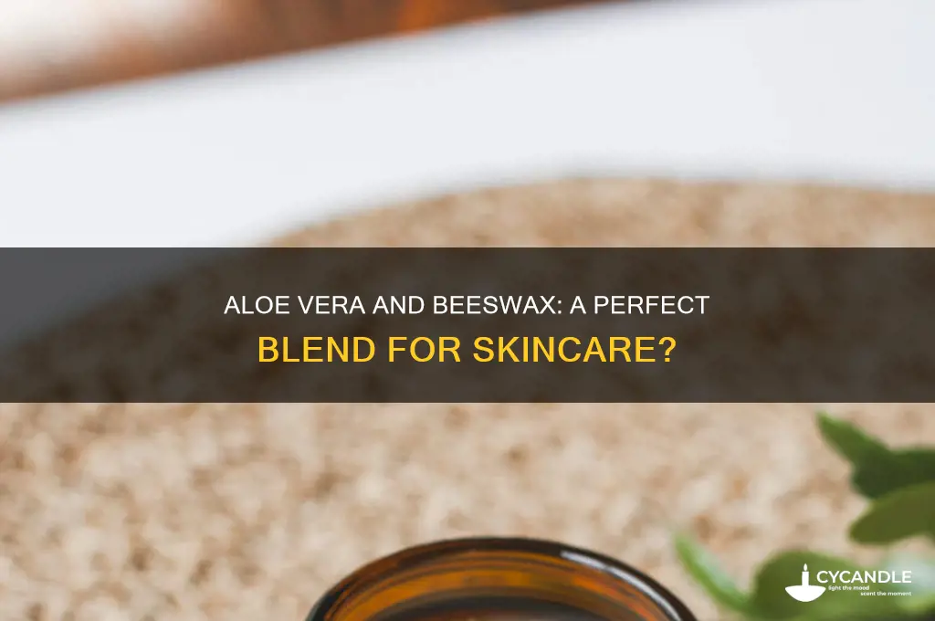 can you mix aloe vera with beeswax