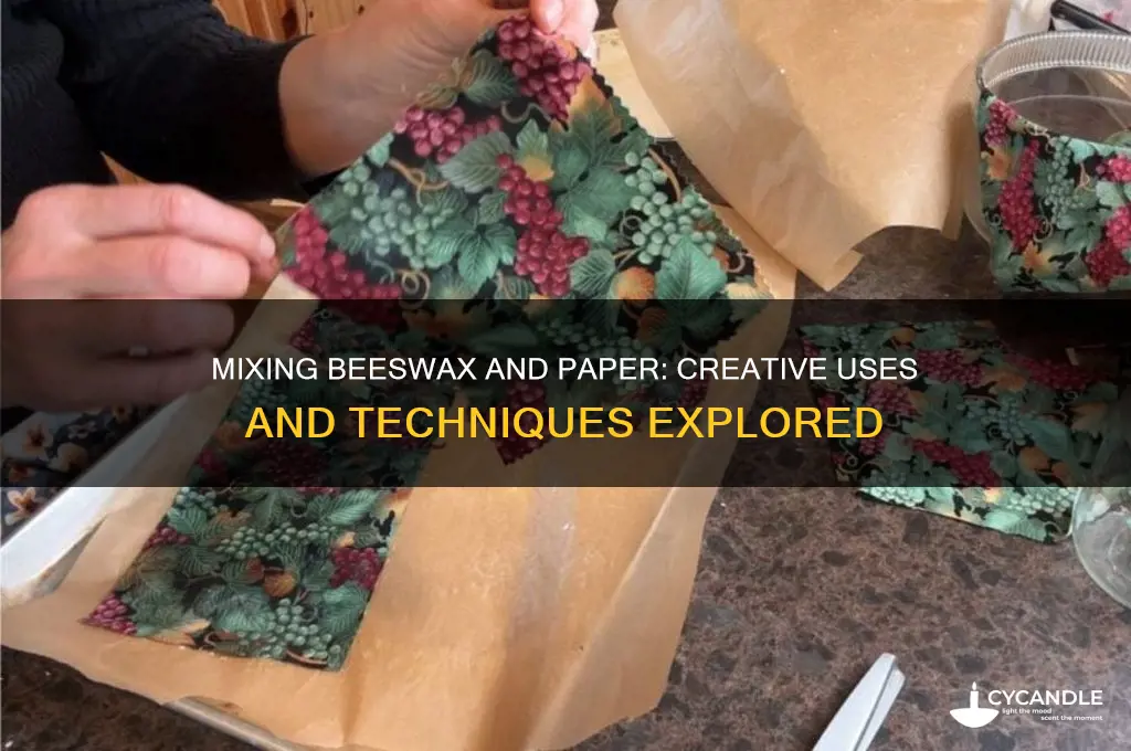 can you mix bee wax and paper