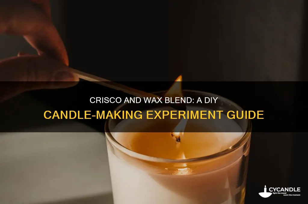 can you mix crisco and wax to make a candle