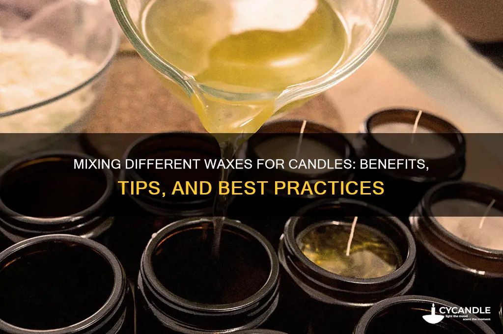 can you mix different waxes to make candles