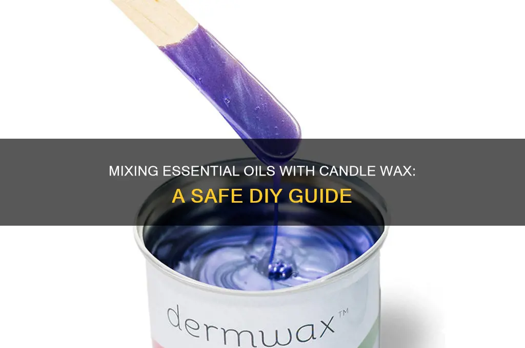 can you mix essential oils with candle wax
