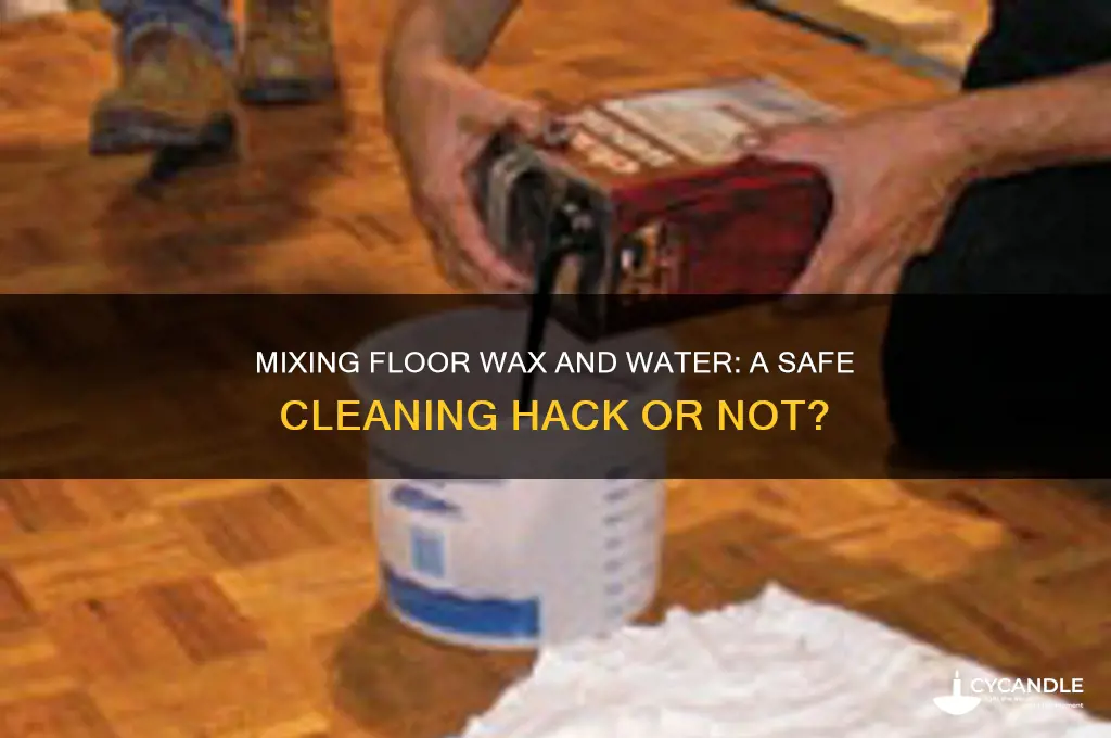 can you mix floor wax with water