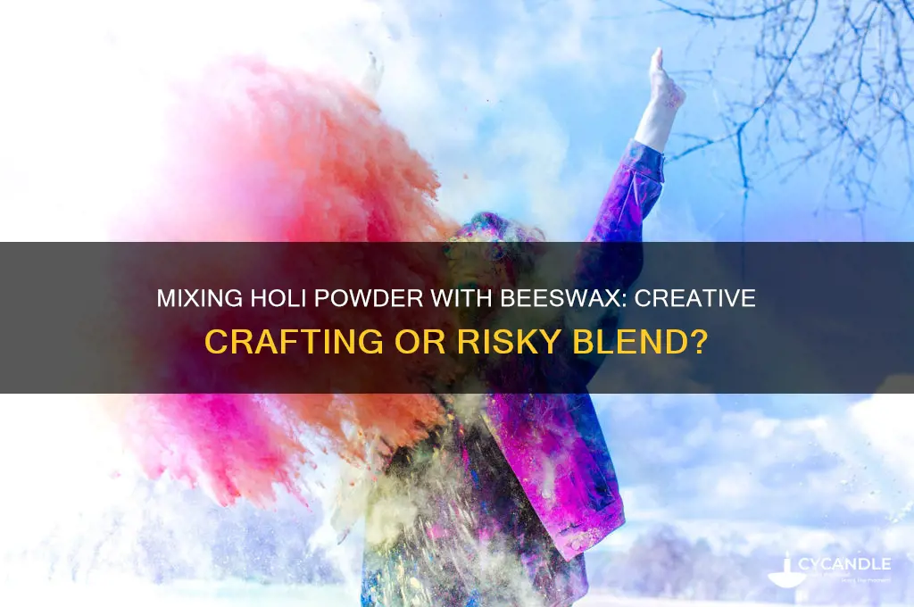 can you mix holi powder with beex wax