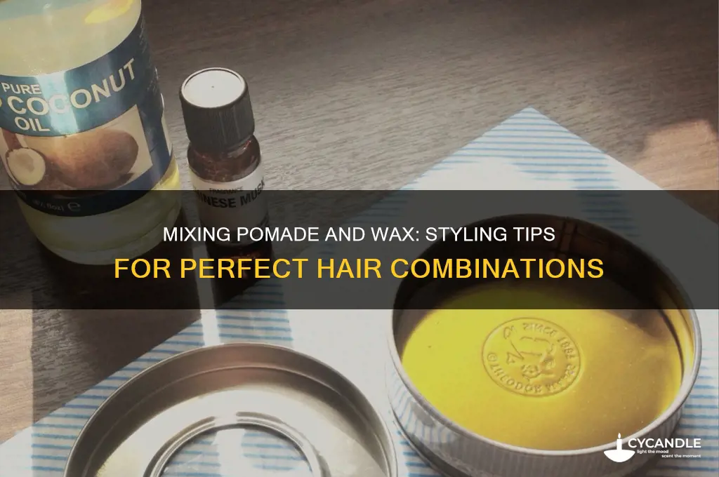 can you mix pomade and wax