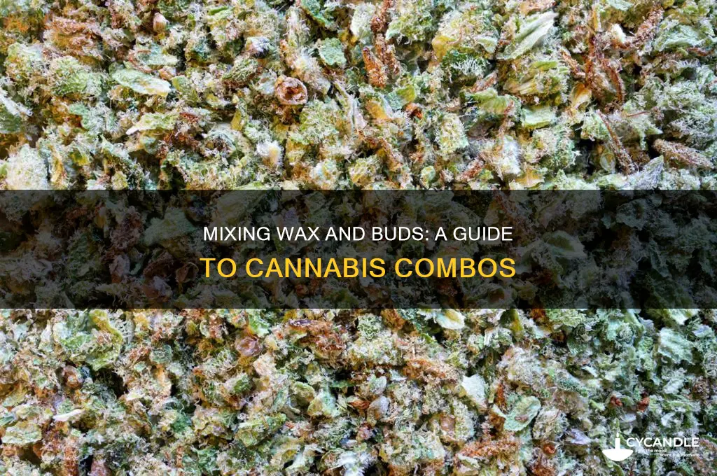can you mix wax with buds