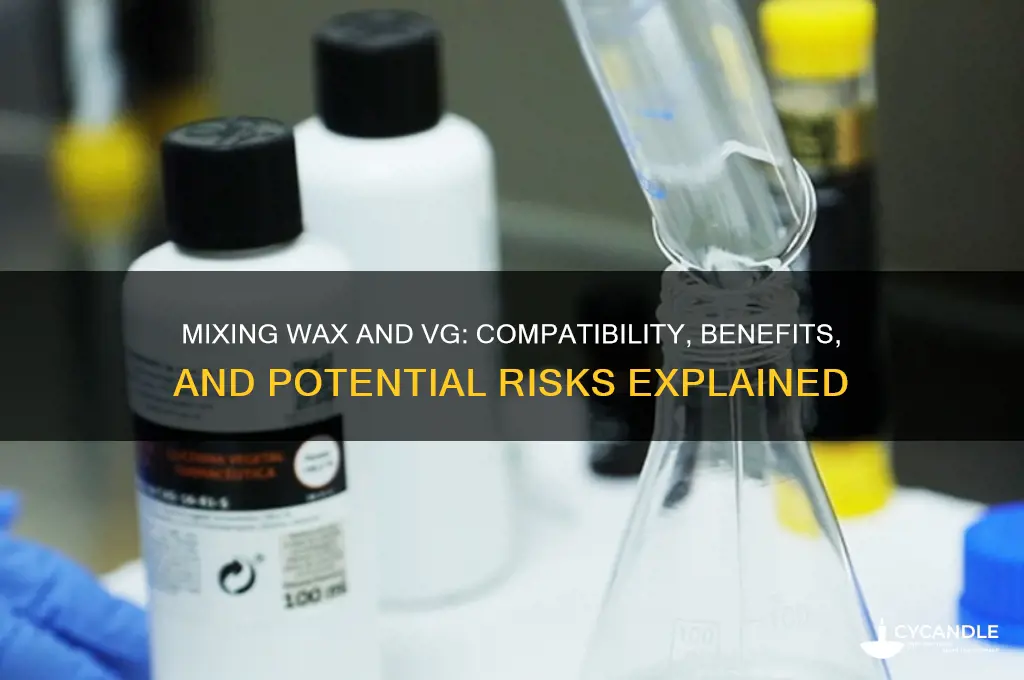 can you mix wax with vg