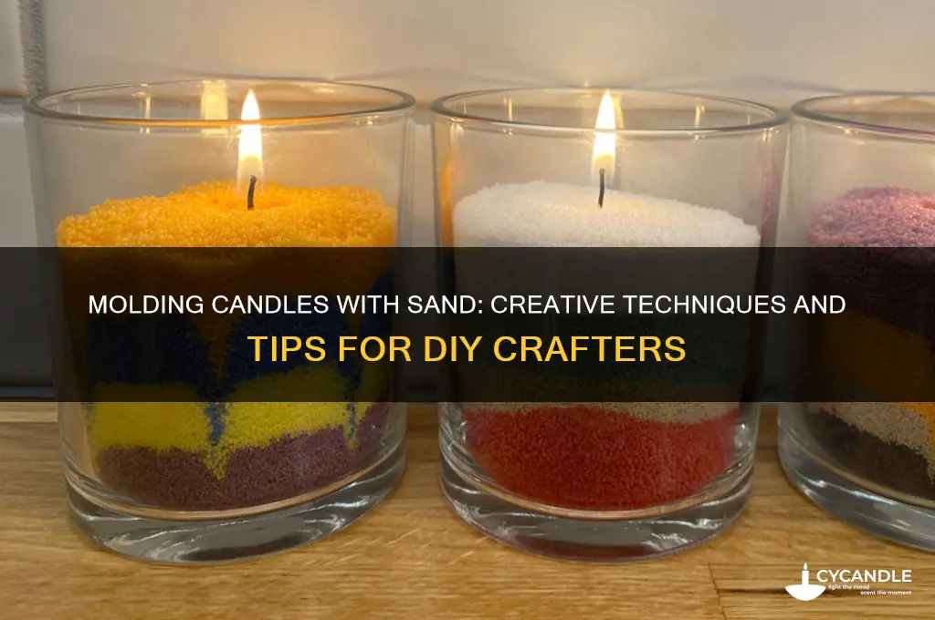 can you mold candles with sand