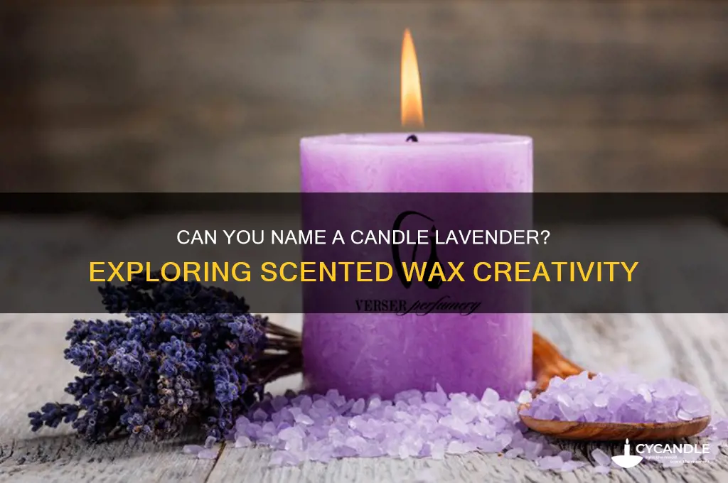can you name a candle lavender