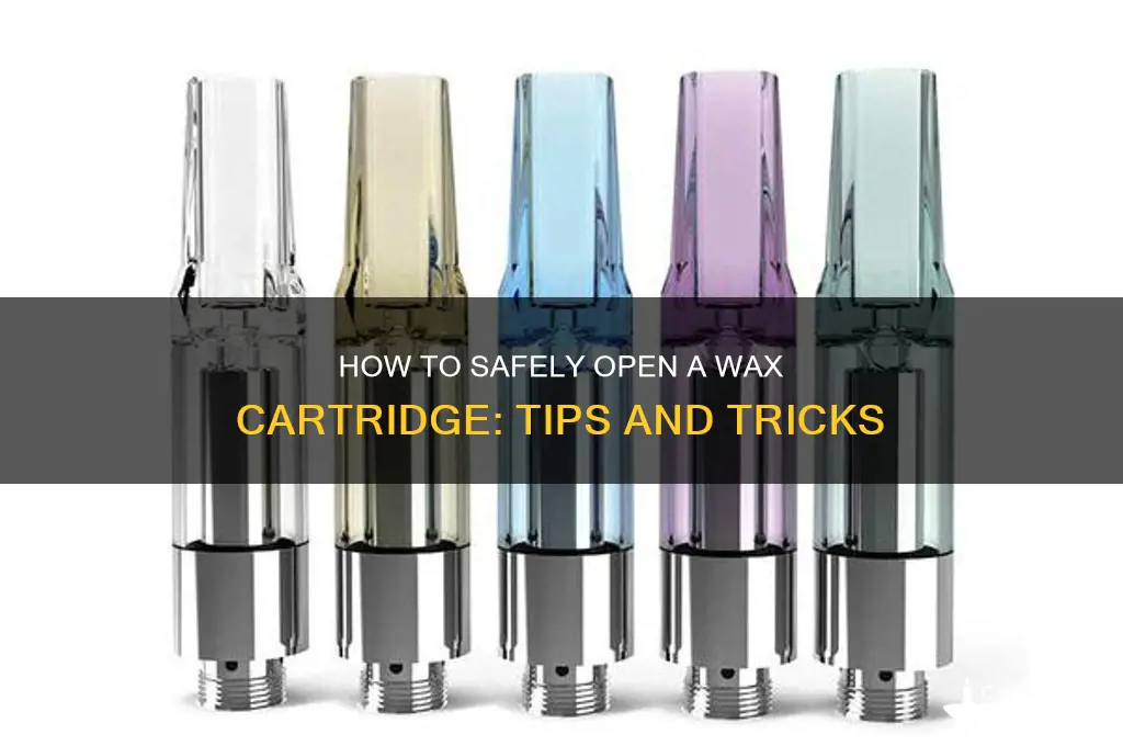 can you open a wax cartridge